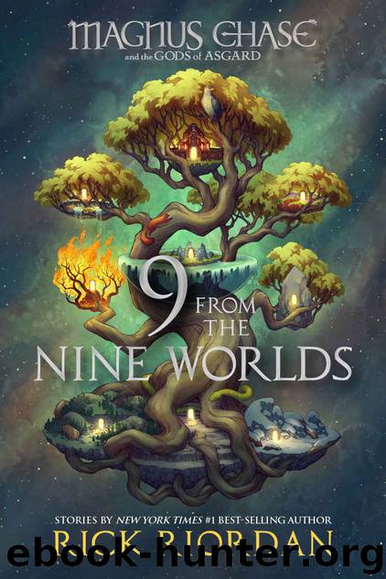 Magnus Chase and the Gods of Asgard: 9 From the Nine Worlds by Riordan Rick