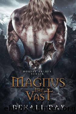 Magnus the Vast: A Fantasy Romance (Dokiri Brides Book 4) by Denali Day