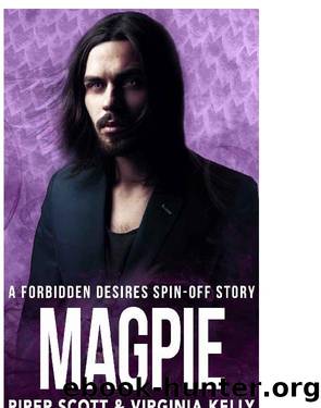 Magpie: A Forbidden Desires Spin-Off Story by Piper Scott & Virginia Kelly