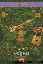 Magyk - 02 - Le grand vol by Angie Sage