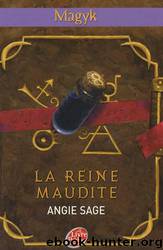 Magyk - 03 - La reine maudite by Angie Sage