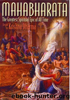 Mahabharata: The Greatest Spiritual Epic of All Time by Krishna Dharma