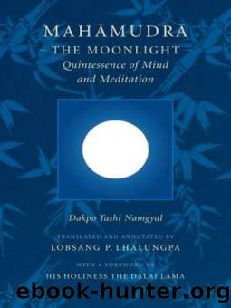 Mahamudra: The Moonlight -- Quintessence of Mind and Meditation by unknow