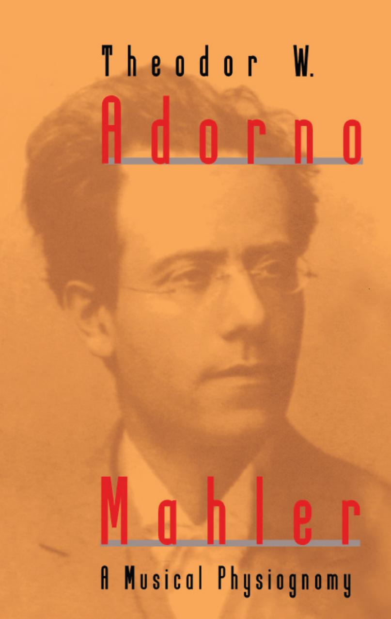 Mahler: A Musical Physiognomy by Theodor W. Adorno Edmund Jephcott