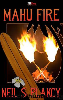 Mahu Fire by Neil S. Plakcy