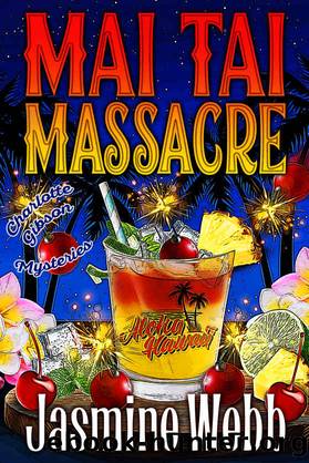 Mai Tai Massacre (Charlotte Gibson Mysteries Book 8) by Jasmine Webb