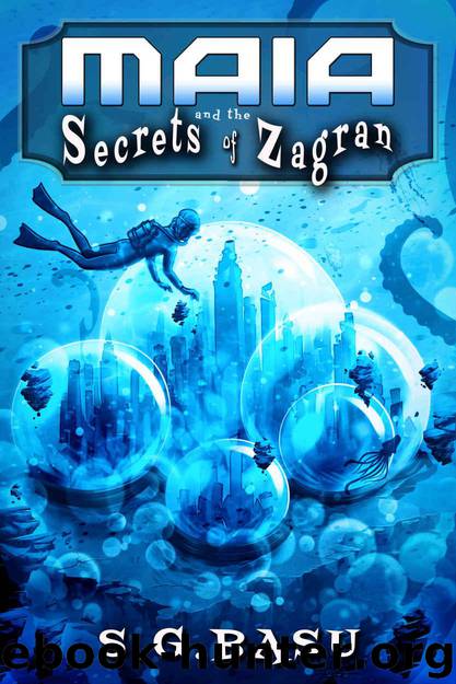 Maia and the Secrets of Zagran (The Lightbound Saga Book 2) by Basu S. G