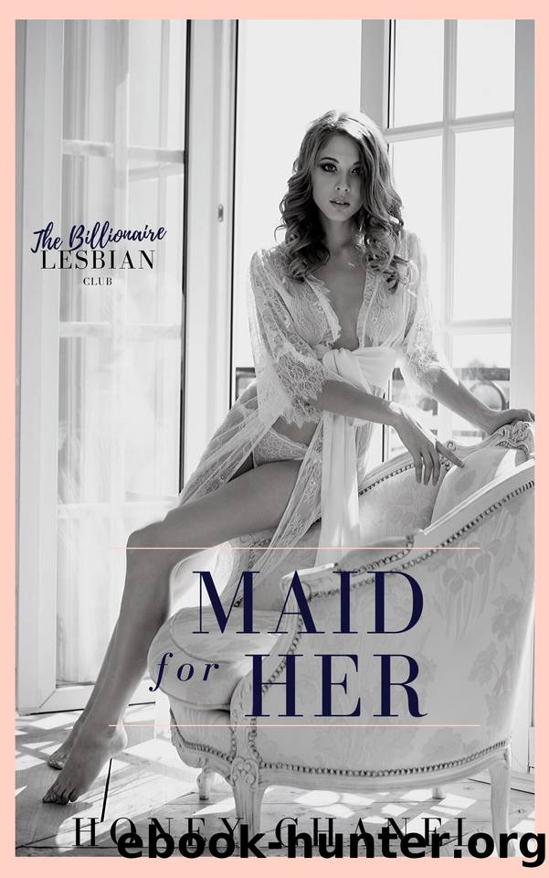 Maid for Her by Honey Chanel