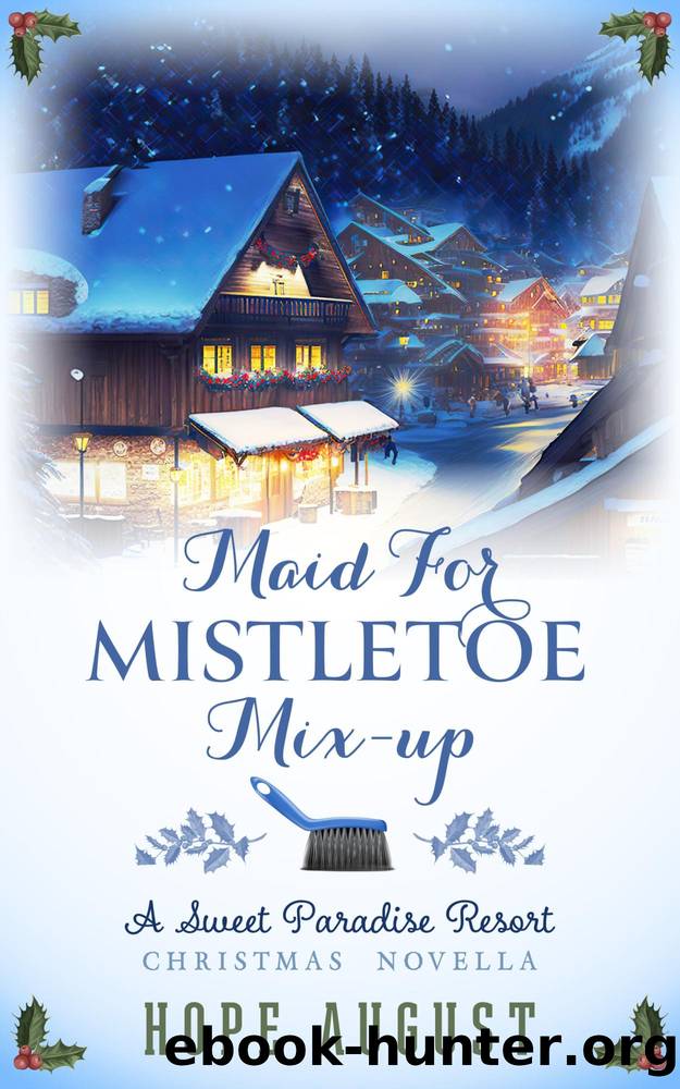 Maid for Mistletoe Mix-up by Hope August