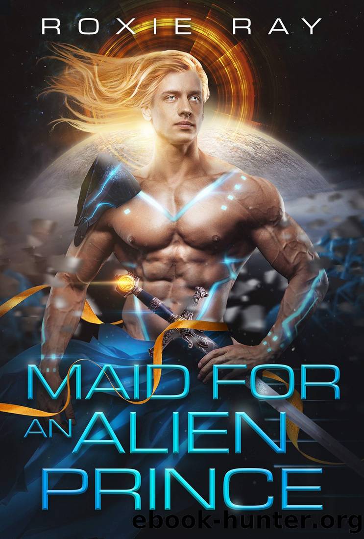 Maid for an Alien Prince by Ray Roxie