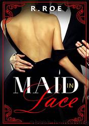 Maid in Lace by R. Roe