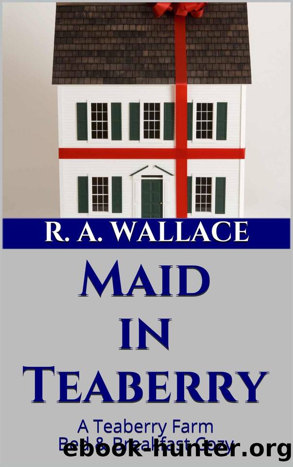Maid in Teaberry by R. A. Wallace