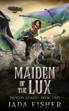 Maiden of the Lux (The Dragon Guard Book 2) by Jada Fisher