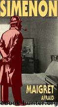 Maigret Afraid by Georges Simenon
