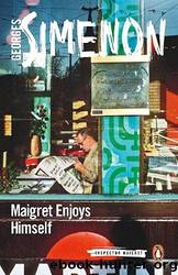 Maigret Enjoys Himself: Inspector Maigret #50 by Simenon Georges