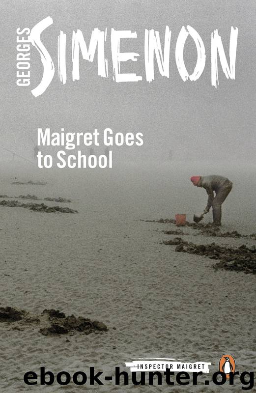 Maigret Goes to School by Linda Coverdale & Georges Simenon