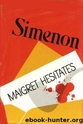 Maigret Hesitates by Georges Simenon