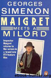 Maigret Meets a Milord by Georges Simenon