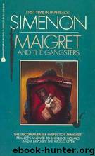 Maigret and the Gangsters by Georges Simenon