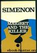 Maigret and the Killer by Simenon Georges & Moir Lyn