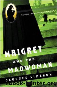 Maigret and the Madwoman by Georges Simenon