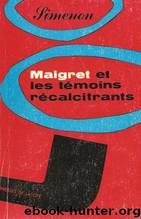 Maigret and the Reluctant Witnesses by Georges Simenon
