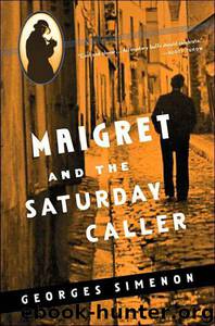 Maigret and the Saturday Caller by Georges Simenon