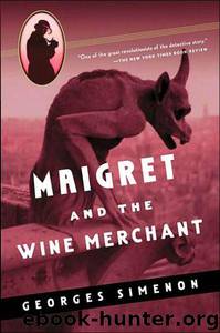 Maigret and the Wine Merchant by Georges Simenon