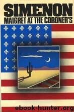 Maigret at the Coroner’s by Georges Simenon