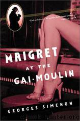Maigret at the Gai-Moulin by Georges Simenon