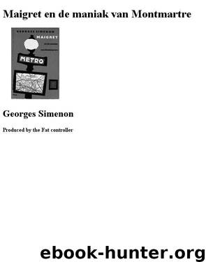 Maigret en de maniak van Montmartre by Georges Simenon