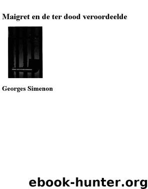 Maigret en de ter dood veroordeelde by Georges Simenon
