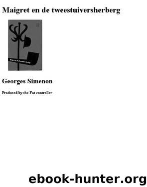 Maigret en de tweestuiversherberg by Georges Simenon