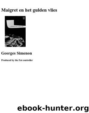 Maigret en het gulden vlies by Georges Simenon
