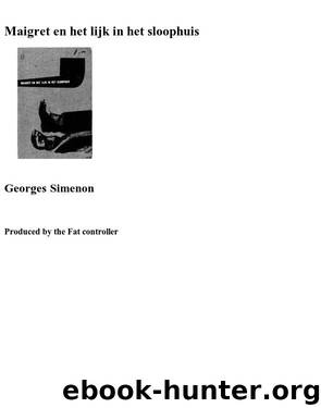 Maigret en het lijk in het sloophuis by Georges Simenon