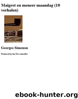 Maigret en meneer maandag (10 verhalen) by Georges Simenon