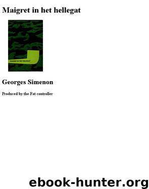 Maigret in het hellegat (4 verhalen) by Georges Simenon