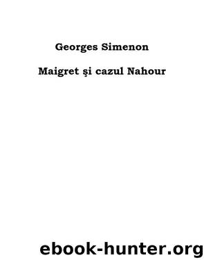 Maigret si cazul Nahour by Georges Simenon