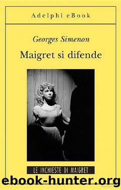 Maigret si difende by Georges Simenon