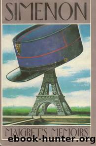 Maigretâs Memoirs by Georges Simenon