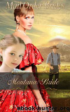 Mail Order Bride: Montana Bride (A Clean Inspirational Historical New Adult Romance) by Nathan Adams