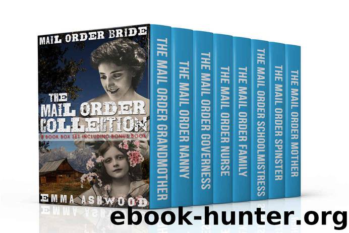 Mail Order Bride: The Mail Order Collection (8 Book Box Set) (Historical Western Romance) by Ashwood Emma