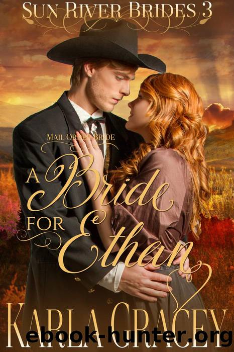 Mail Order Bride--A Bride for Ethan by Karla Gracey