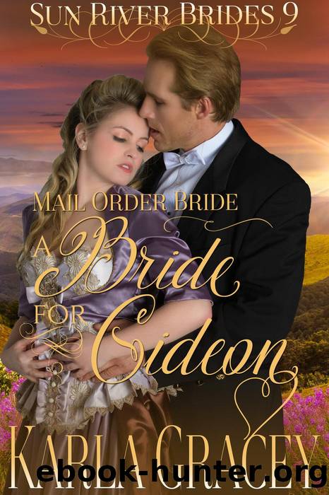 Mail Order Bride--A Bride for Gideon by Karla Gracey