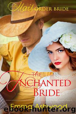 Mail Order Bride_The Enchanted Bride by Emma Ashwood