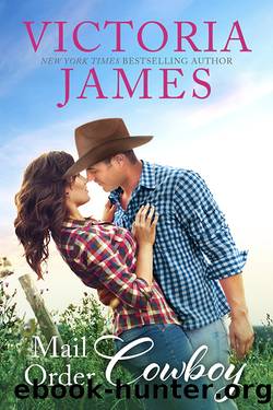 Mail Order Cowboy by Victoria James