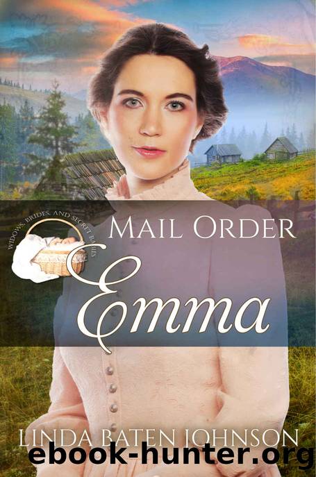 Mail Order Emma (Widows, Brides, and Secret Babies Book 26) by Linda Baten Johnson