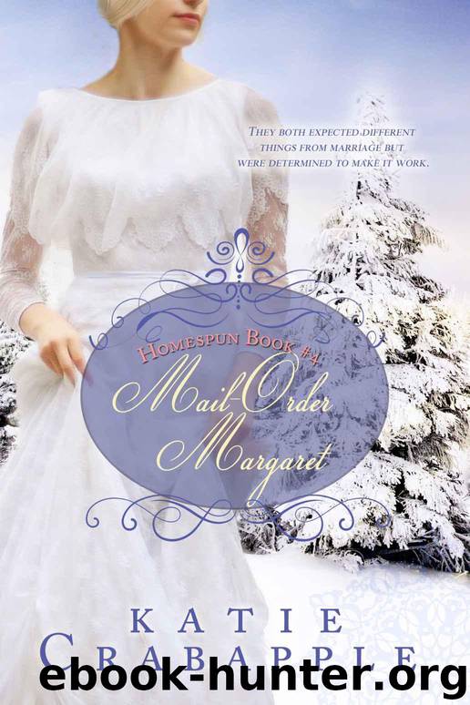 Mail Order Margaret (Homespun Book 4) by Crabapple Katie