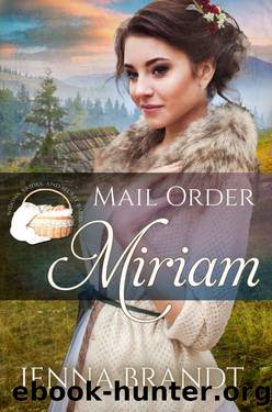 Mail Order Miriam by Jenna Brandt