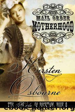 Mail Order Motherhood (Brides of Beckham Book 8) by Kirsten Osbourne